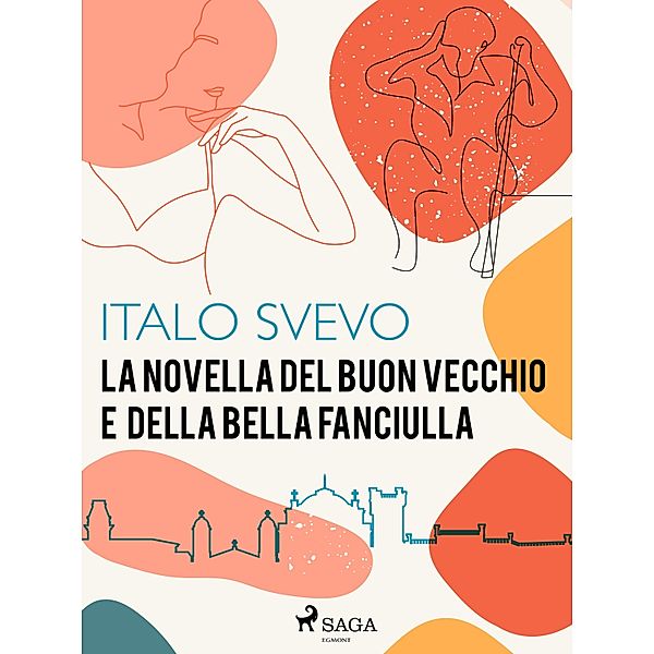 La novella del buon vecchio e della bella fanciulla, Italo Svevo