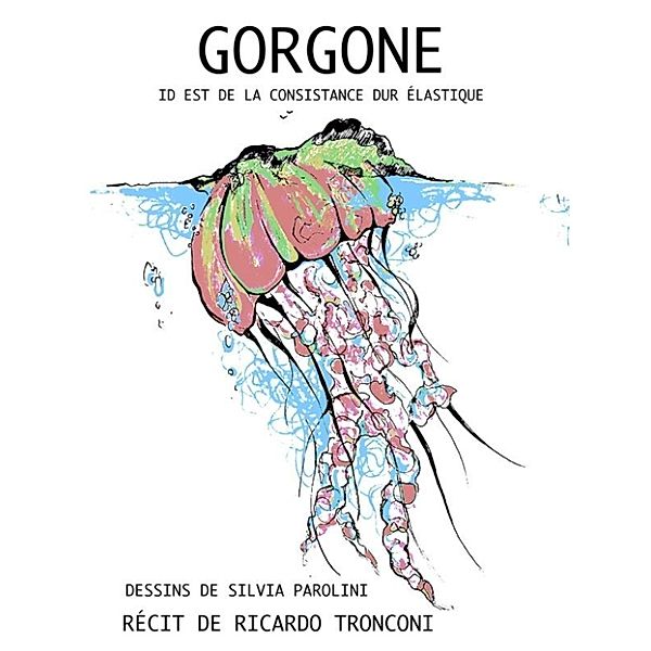 La Novella Orchidea: Gorgone, id est de la consistance dur élastique, Ricardo Tronconi