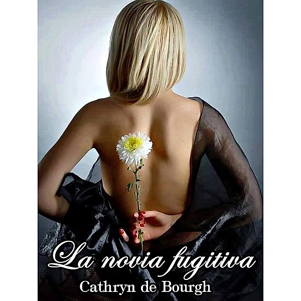 La novia fugitiva, Cathryn De Bourgh