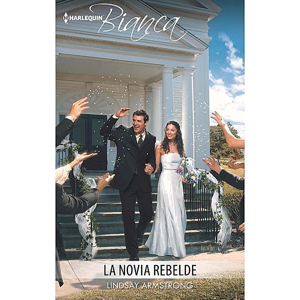 La novia rebelde / Bianca, Lindsay Armstrong