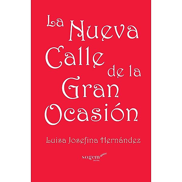 La Nueva calle de la gran ocasión, Luisa Josefina Hernández y Lavalle