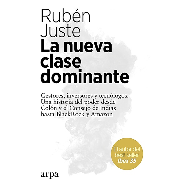 La nueva clase dominante, Rubén Juste