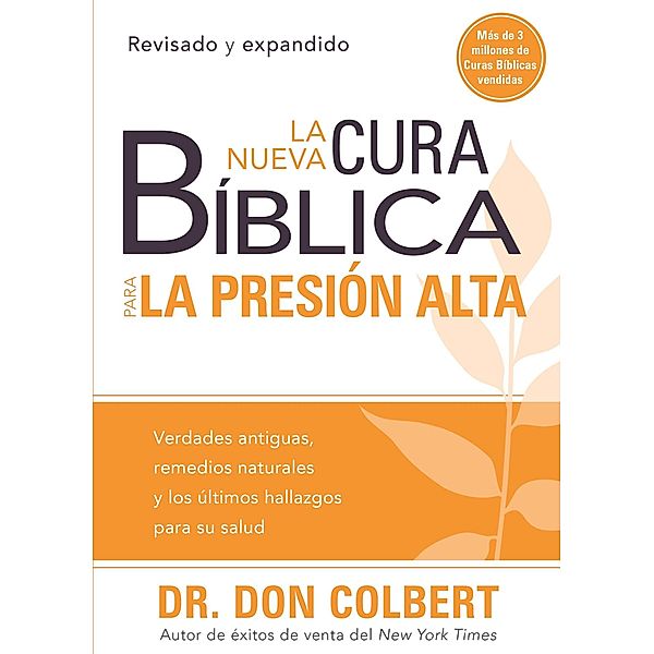 La nueva cura biblica para la presion alta, Don Colbert