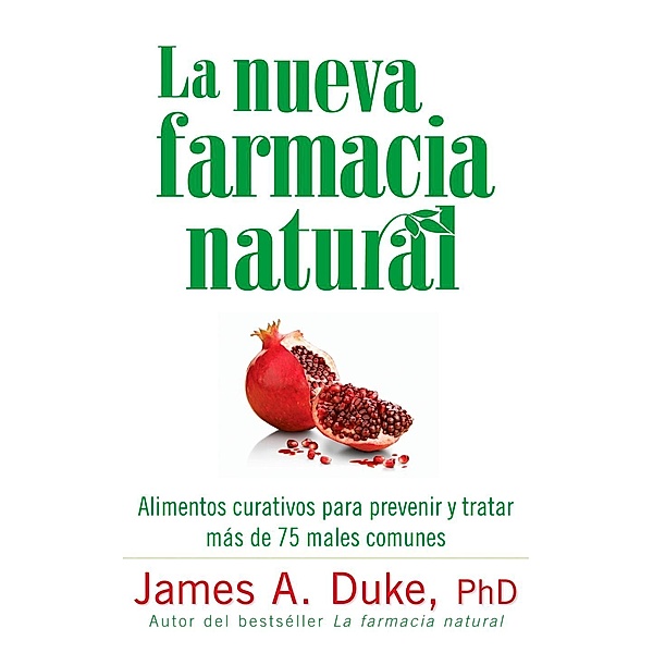 La Nueva Farmacia Natural, James A. Duke