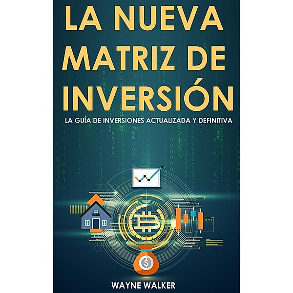 La Nueva Matriz de Inversión, Wayne Walker