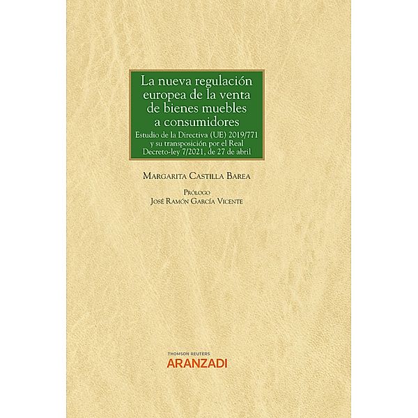 La nueva regulación europea de la venta de bienes muebles a consumidores / Gran Tratado Bd.1294, Margarita Castilla Barea