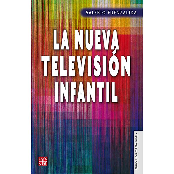 La nueva televisión infantil / Educación y Pedagogía, Valerio Fuenzalida