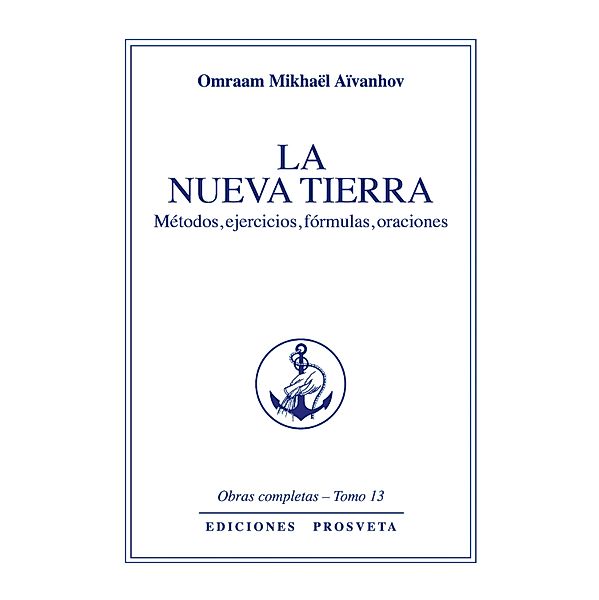 La nueva tierra / Obras Completas Bd.13, Omraam Mikhaël Aïvanhov
