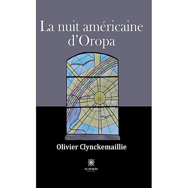 La nuit américaine d'Oropa, Olivier Clynckemaillie