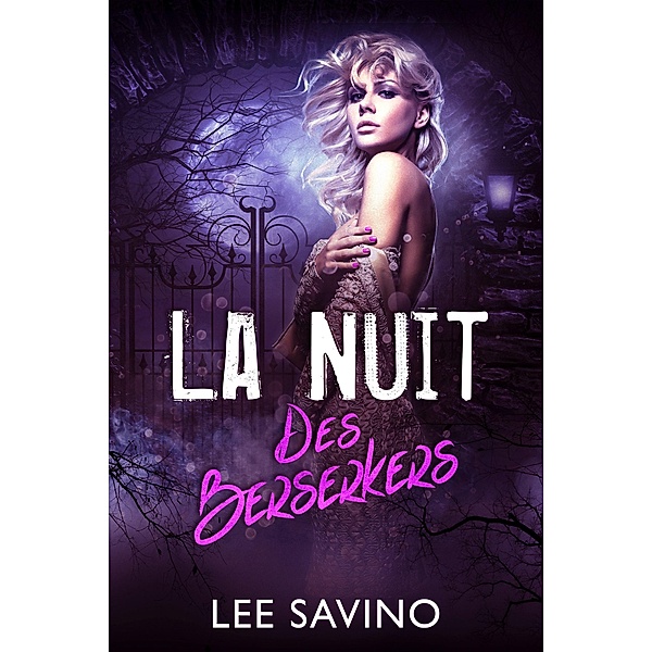 La Nuit des Berserkers (La Saga des Berserkers, #10) / La Saga des Berserkers, Lee Savino