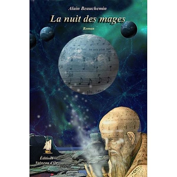 La nuit des mages / Editions du Vaisseau D'Or, Alain Beauchemin