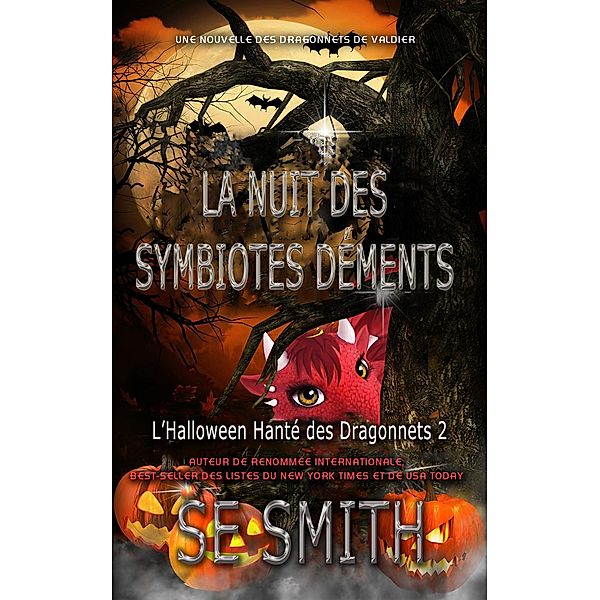 La Nuit des Symbiotes Déments (Les Dragonnets de Valdier) / Les Dragonnets de Valdier, S. E. Smith