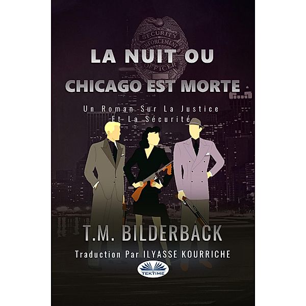 La Nuit Ou Chicago Est Morte, T. M. Bilderback