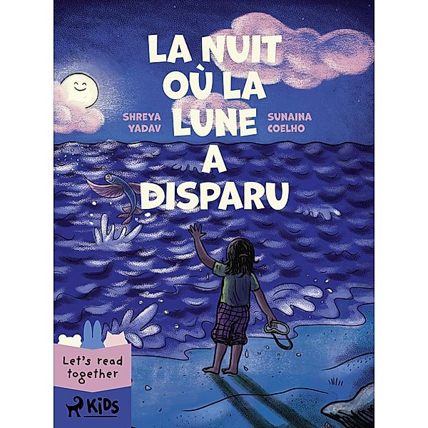 La Nuit où la Lune a disparu, Sunaina Coelho, Shreya Yadav