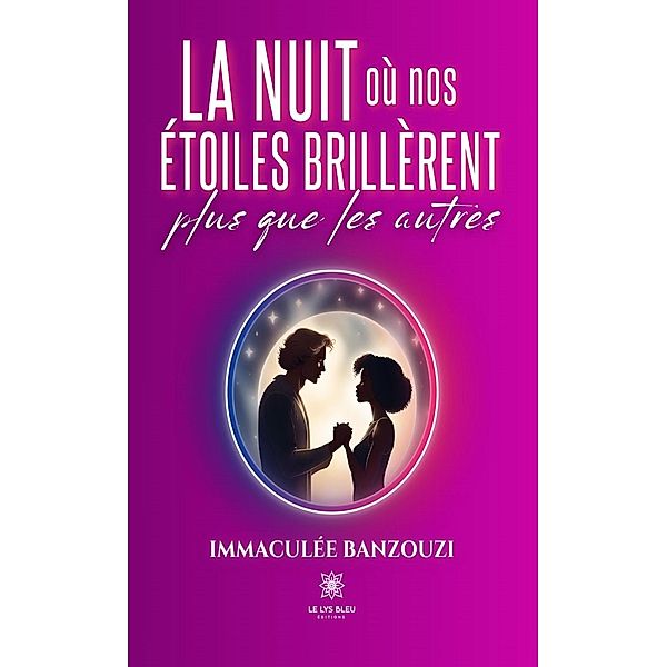 La nuit où nos étoiles brillèrent plus que les autres, Immaculée Banzouzi