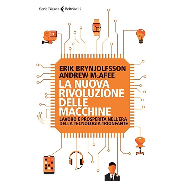 La nuova rivoluzione delle macchine, Erik Brynjolfsson, Andrew McAfee