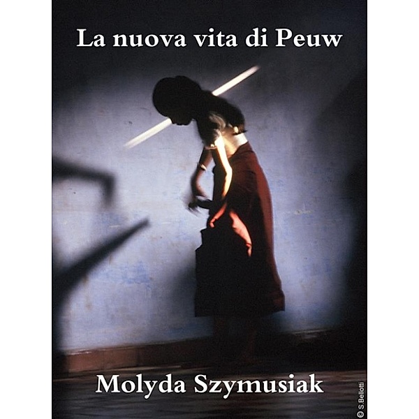 La nuova vita di peuw, Molyda Szymusiak