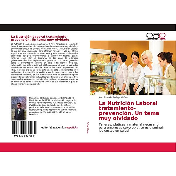 La Nutrición Laboral tratamiento-prevención. Un tema muy olvidado, Juan Ricardo Zuñiga Muñoz