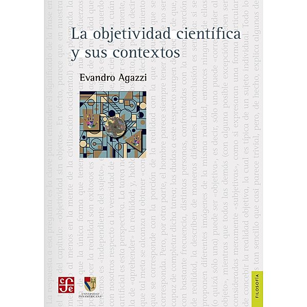 La objetividad científica y sus contextos / Filosofía, Evandro Agazzi