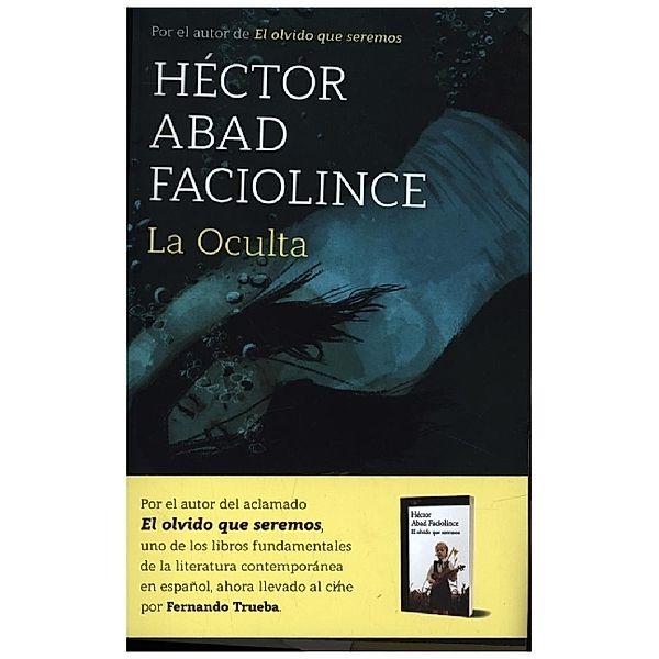 La oculta, Hector Abad Faciolince