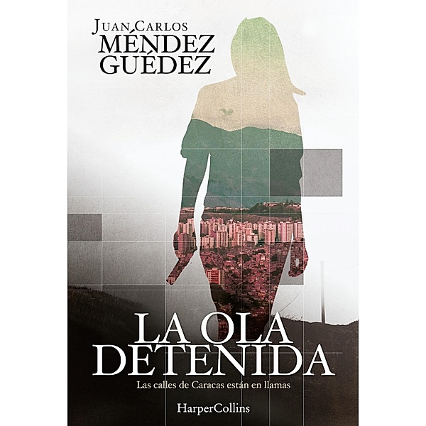 La ola detenida / Suspense / Thriller, Juan Carlos Méndez Guédez