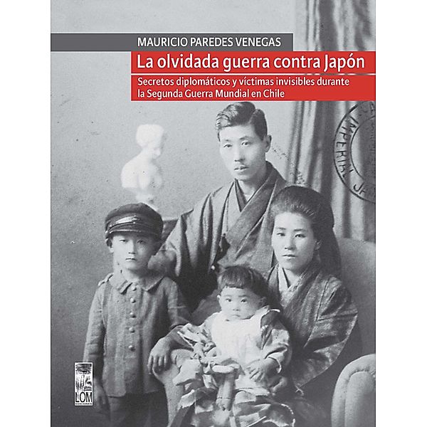 La olvidada guerra contra Japón, Mauricio Paredes Venegas