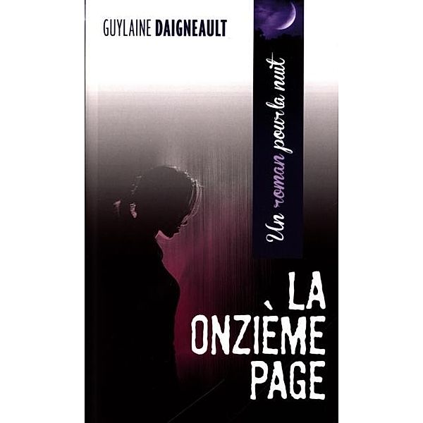 La onzieme page / PRATIKO, Guylaine Daigneault Guylaine Daigneault