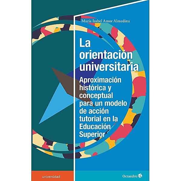 La orientación universitaria / Universidad, María Isabel Amor Almedina