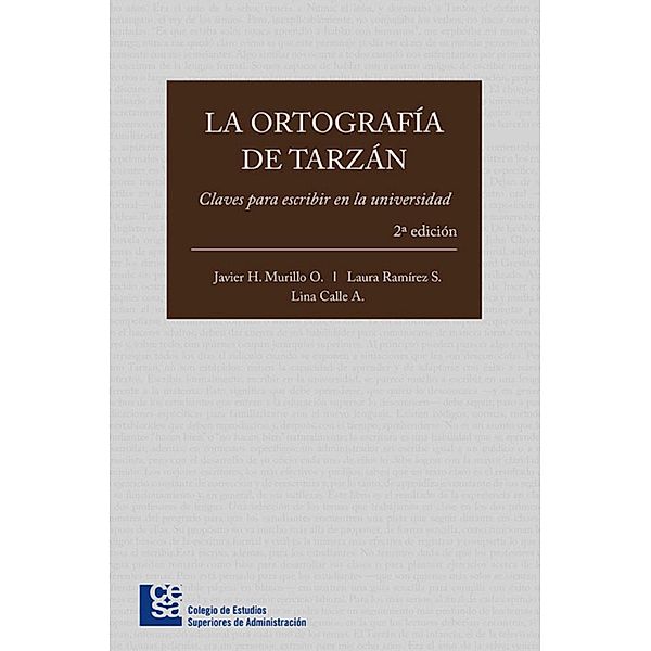 La ortografía de Tarzán, Javier H. Murillo, Laura Ramírez, Lina Calle Arango