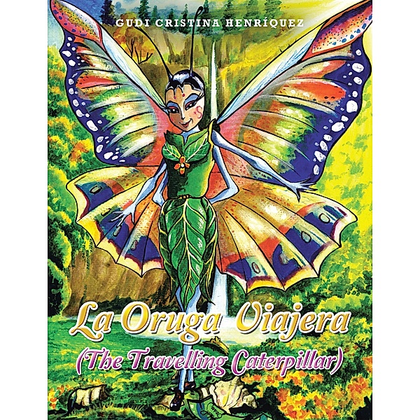 La Oruga Viajera (The Travelling Caterpillar), Gudi Cristina Henríquez