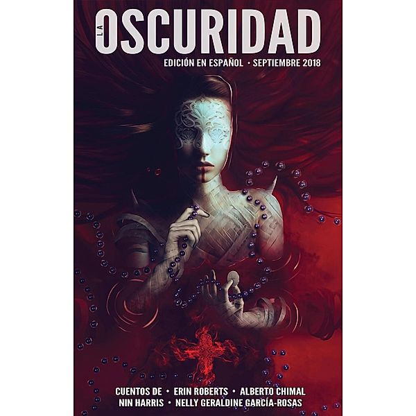 La Oscuridad (The Dark), Erin Roberts, Alberto Chimal, Nin Harris, Nelly Geraldine García-Rosas