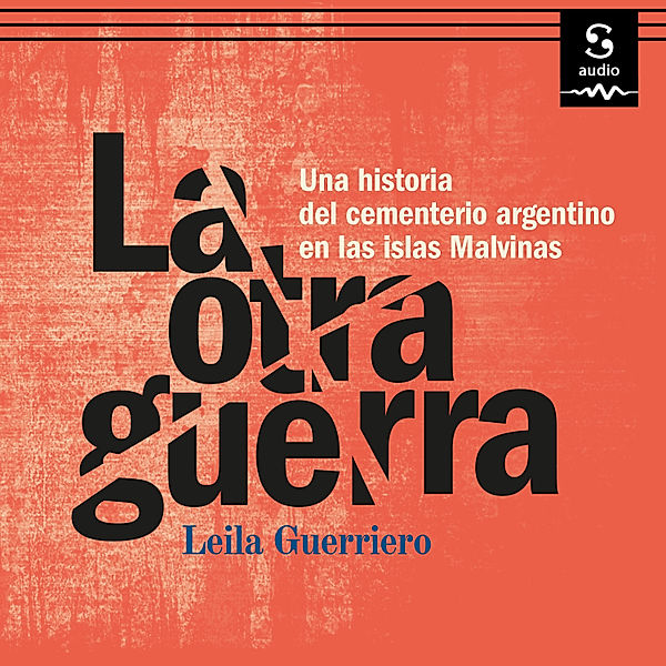 La otra guerra, Leila Guerriero