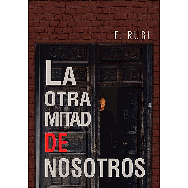 La Otra Mitad De Nosotros, F. RUBI