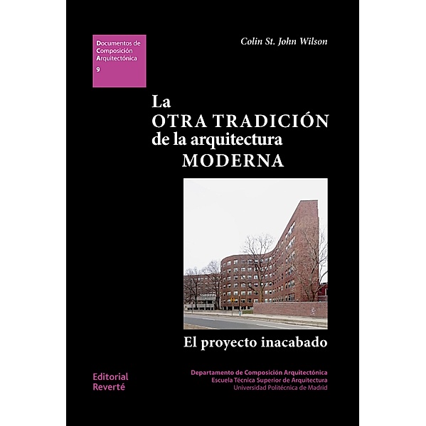 La Otra tradición de la arquitectura moderna / Documentos de Composición Arquitectónica (DCA), Colin St. John Wilson