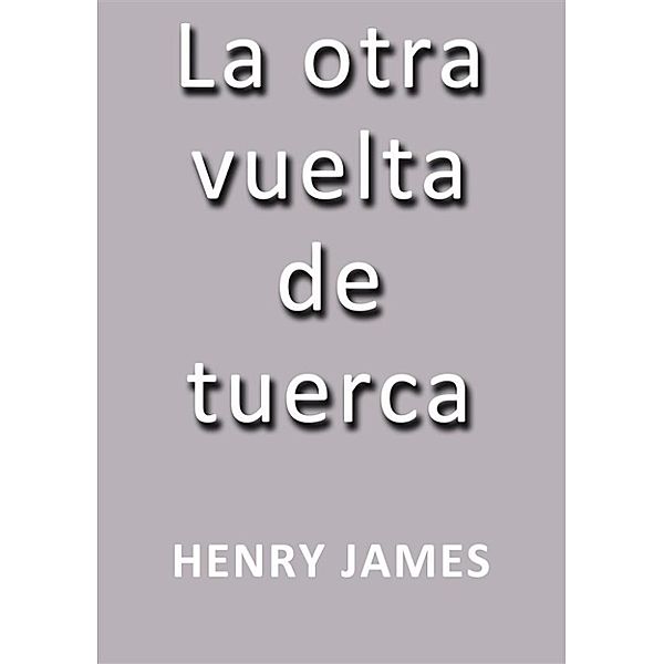 La otra vuelta de tuerca, Henry James