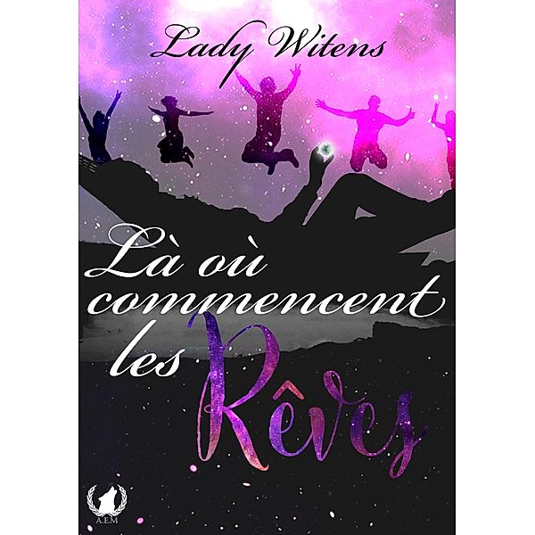 Là où commencent les rêves..., Lady Witens