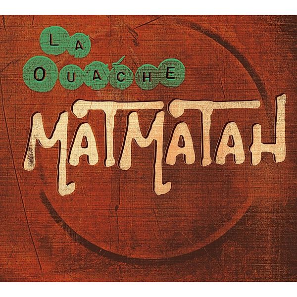 La Ouache (+7) (Vinyl), Matmatah