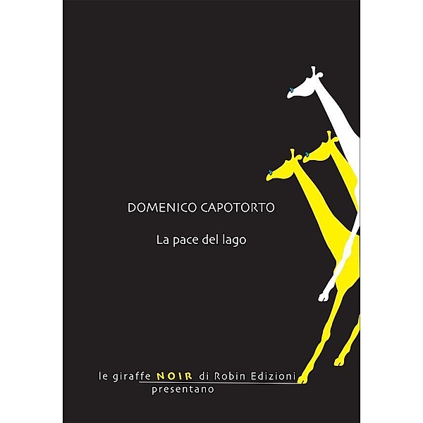 La pace del lago / Le giraffe, Domenico Capotorto