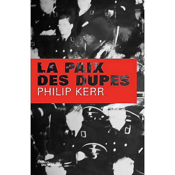 La Paix des dupes / Grands Formats, Philip Kerr
