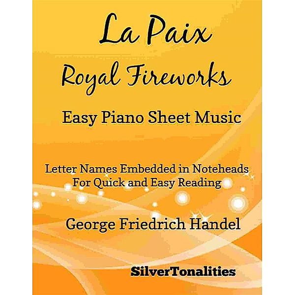 La Paix Royal Fireworks Easy Piano Sheet Music, Silvertonalities