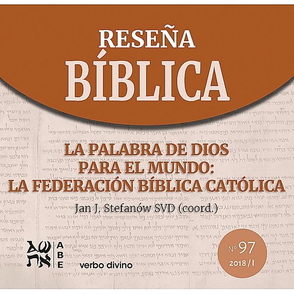 La Palabra de Dios para el mundo: la Federación Bíblica Católica / Reseña Bíblica, Jan J. Stefanów