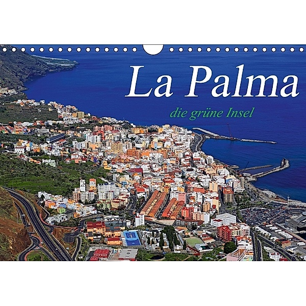 La Palma - die grüne Insel (Wandkalender 2018 DIN A4 quer), M. Dietsch