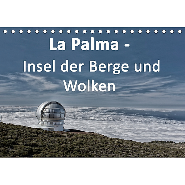 La Palma - Insel der Berge und Wolken (Tischkalender 2019 DIN A5 quer), Angelika Stern