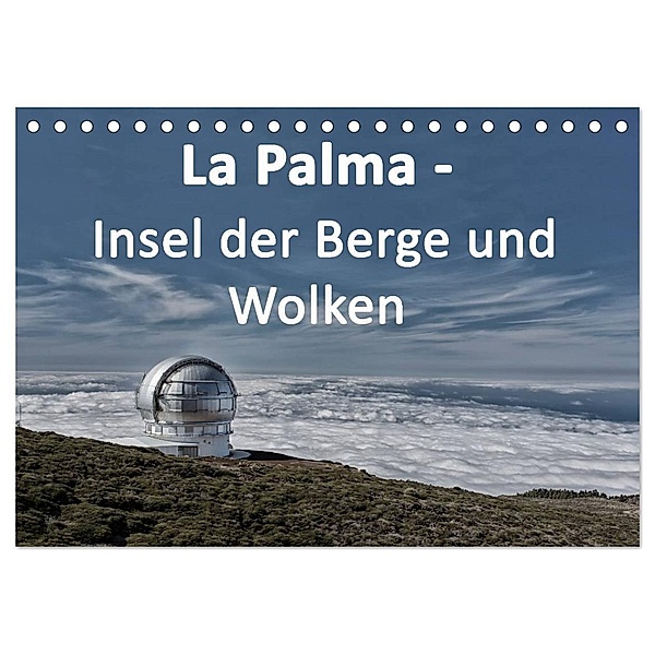 La Palma - Insel der Berge und Wolken (Tischkalender 2024 DIN A5 quer), CALVENDO Monatskalender, Angelika Stern
