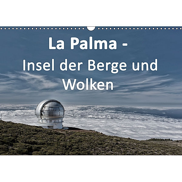 La Palma - Insel der Berge und Wolken (Wandkalender 2019 DIN A3 quer), Angelika Stern
