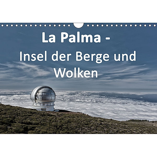 La Palma - Insel der Berge und Wolken (Wandkalender 2019 DIN A4 quer), Angelika Stern