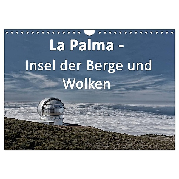 La Palma - Insel der Berge und Wolken (Wandkalender 2024 DIN A4 quer), CALVENDO Monatskalender, Angelika Stern