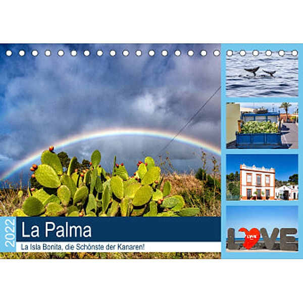 La Palma - La Isla Bonita, die Schönste der Kanaren (Tischkalender 2022 DIN A5 quer), hans will