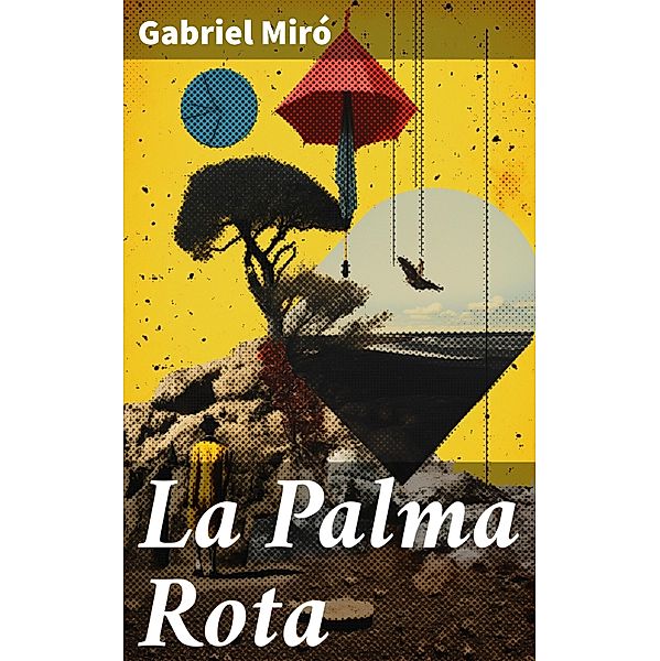 La Palma Rota, Gabriel Miro