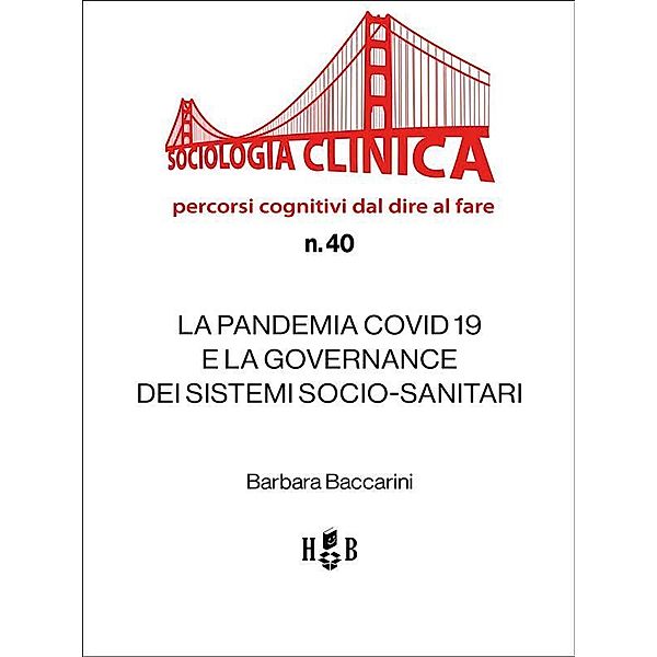 La Pandemia Covid 19 e la Governance dei Sistemi socio-sanitari / Sociologia Clinica Bd.40, Barbara Baccarini